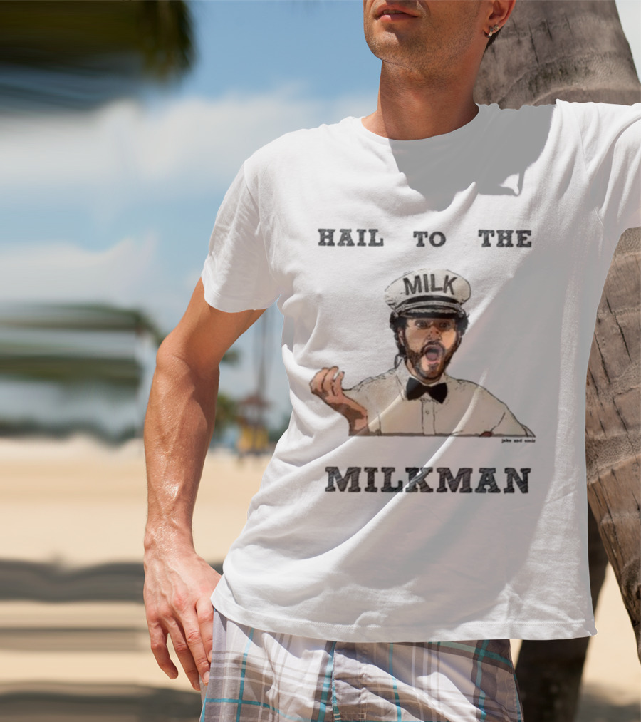 Hail To The Milkman Jake And Amir Milkman Iconic Comedy Sketch T-Shirt
