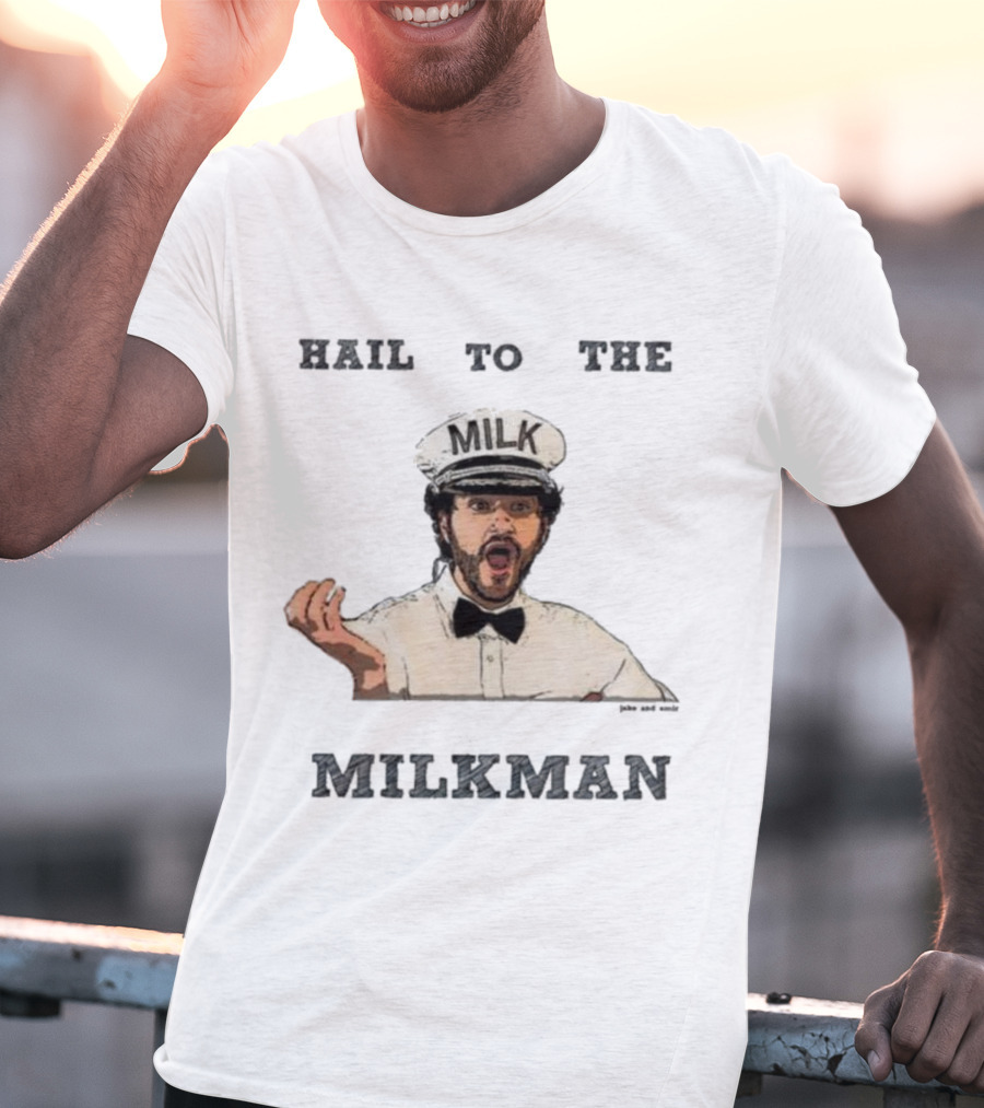 Hail To The Milkman Jake And Amir Milkman Iconic Comedy Sketch T-Shirt
