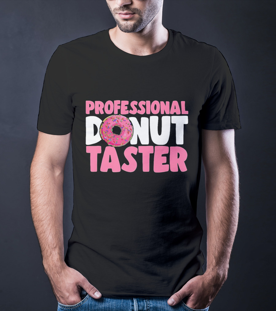 Professional Donut Taster Doughnut Donut T-Shirt