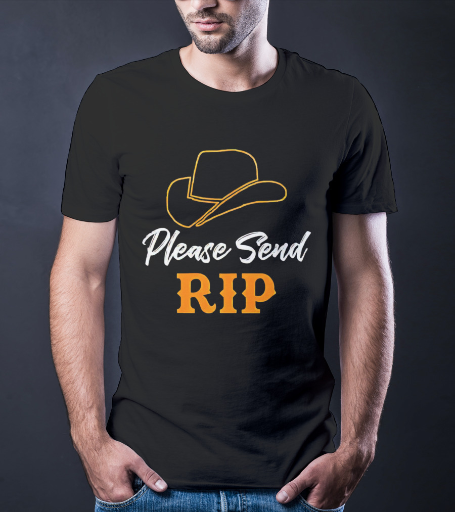 Please Send Rip Yellowstone Cowboy Hat T-Shirt