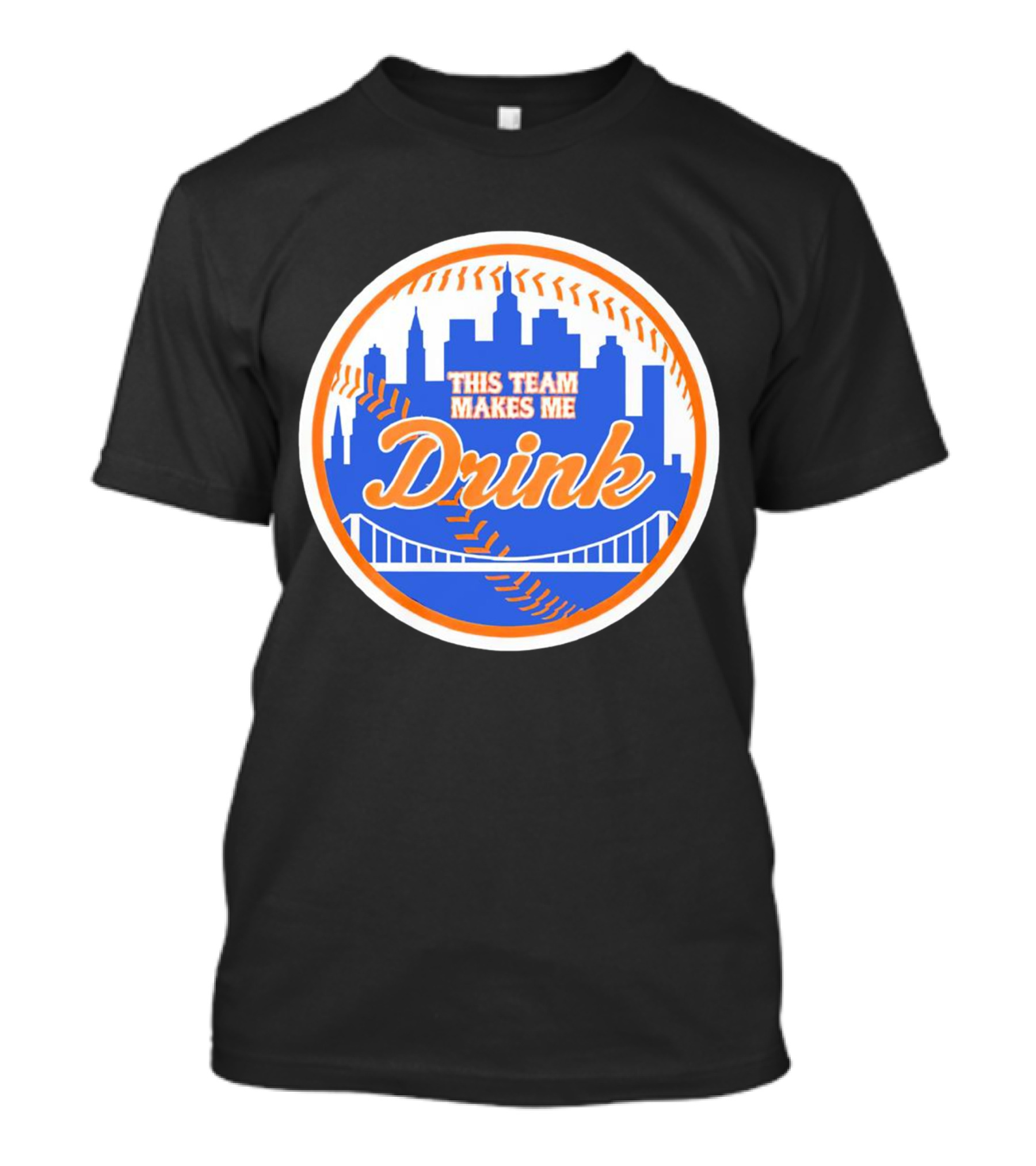 This Team Makes Me Drink New York Mets Skyline Baseball T-Shirt