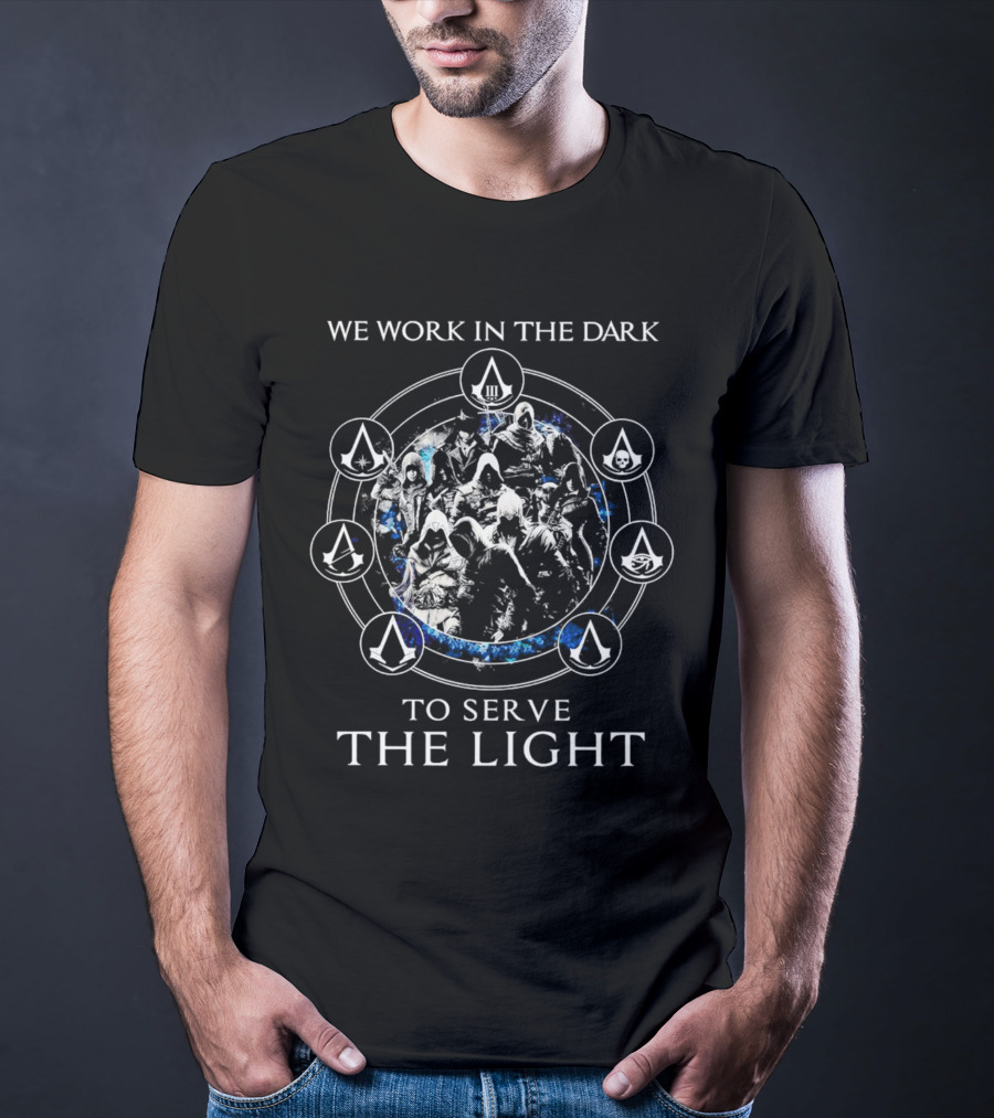 We Work In The Dark To Serve The Light Assassins Creed Brotherhood Symbolic Circle T-Shirt