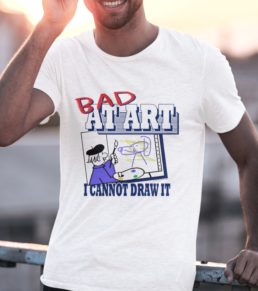 BAD AT ART I CANNOT DRAW IT Beret-Wearing Painter With Palette And Colorful Scribble T-Shirt