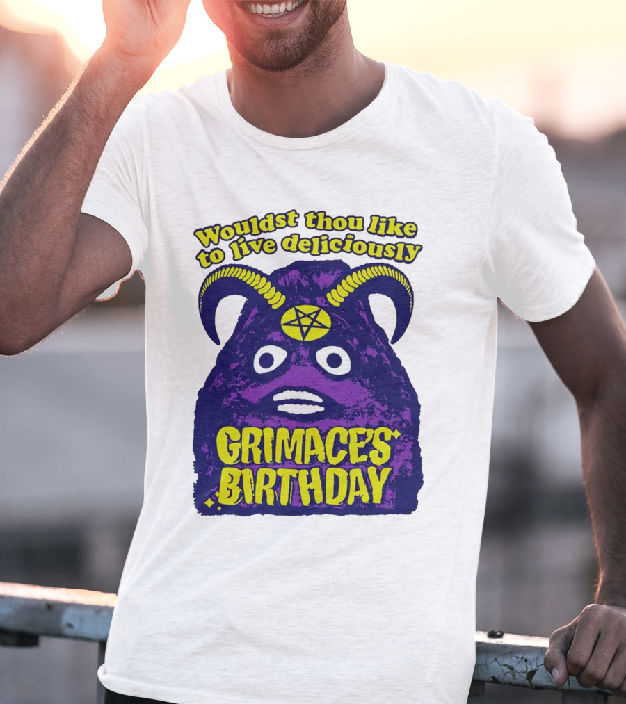 Grimace's Birthday Wouldst Thou Like To Live Deliciously Pentagram Horns T-Shirt