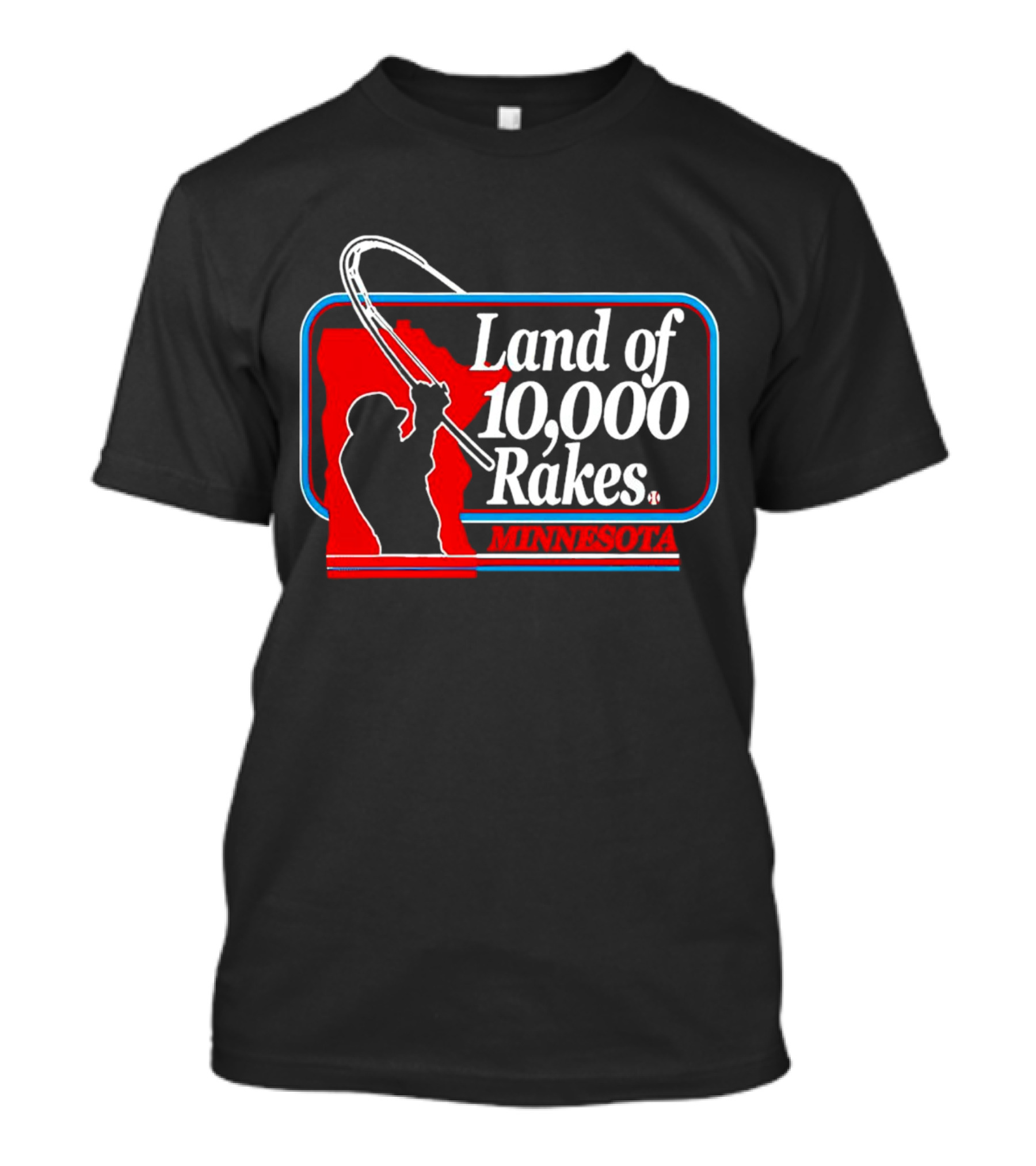 Land Of 10,000 Rakes Minnesota Fishing T-Shirt