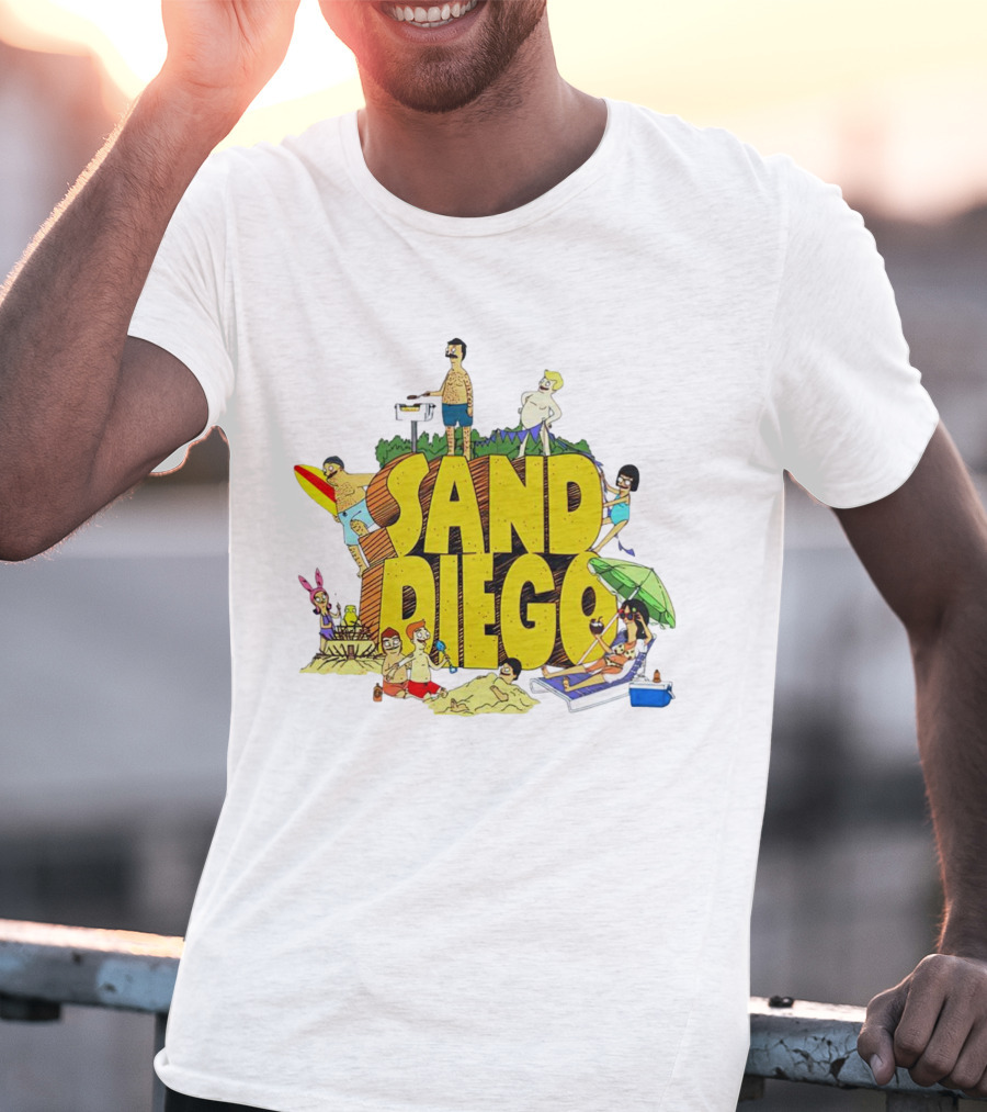 Bob's Burgers Sand Diego Beach Fun San Diego T-Shirt
