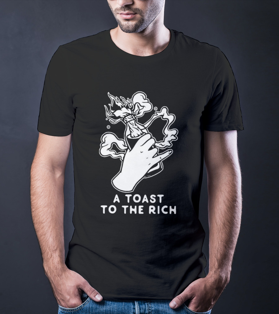A Toast To The Rich With Fiery Molotov Gesture T-Shirt