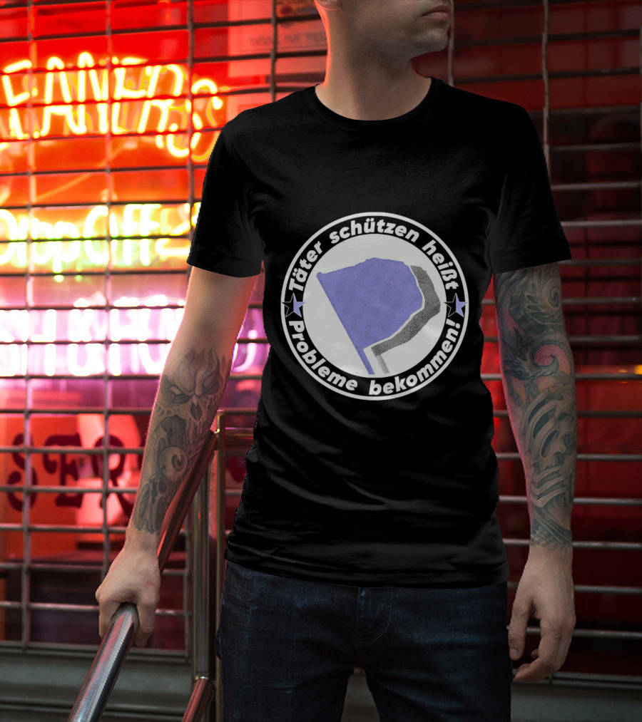 Täter Schützen Heißt Probleme Bekommen T-Shirt