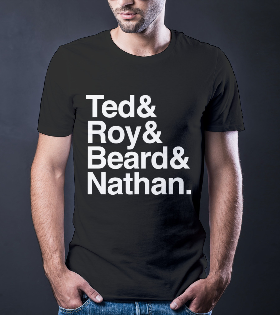 Ted Roy Beard And Nathan Text Block T-Shirt