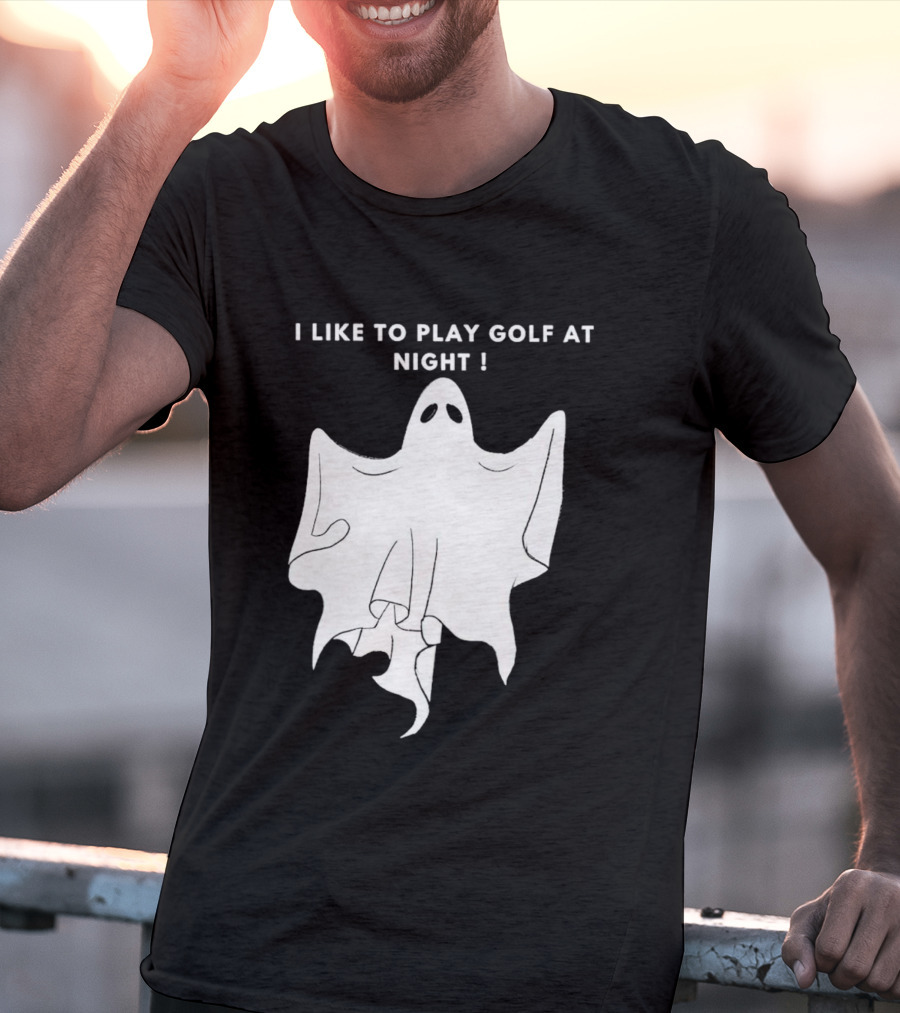 I Like To Play Golf At Night Ghost T-Shirt