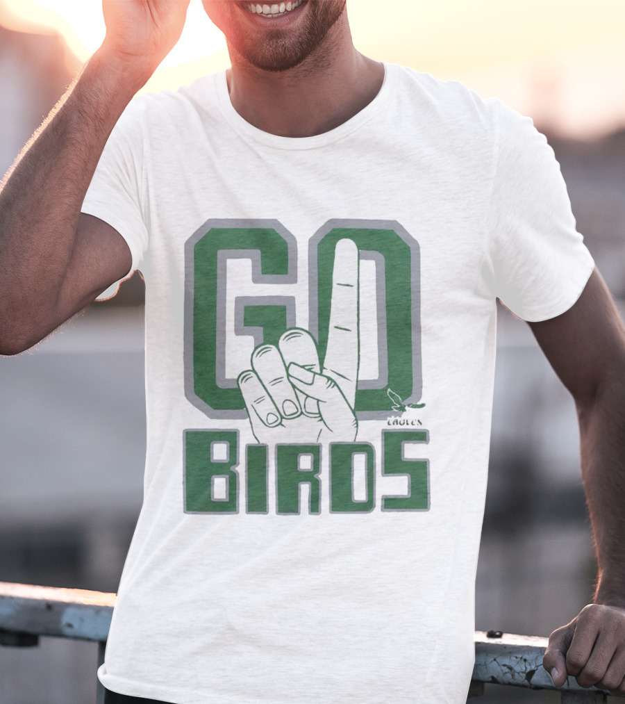 Philadelphia Eagles Go Birds Finger Gesture T-Shirt