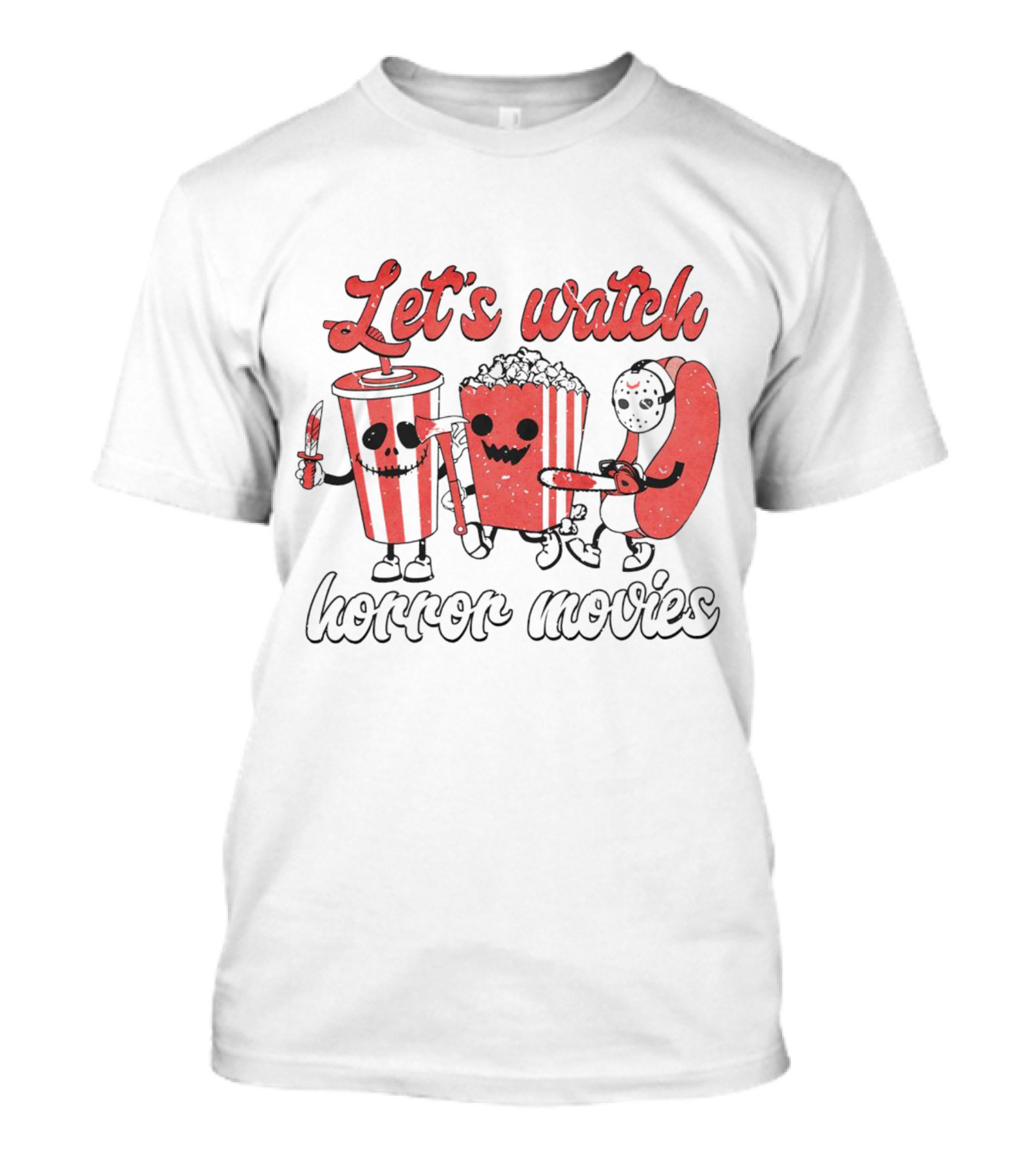 Let's Watch Horror Movies Halloween T-Shirt