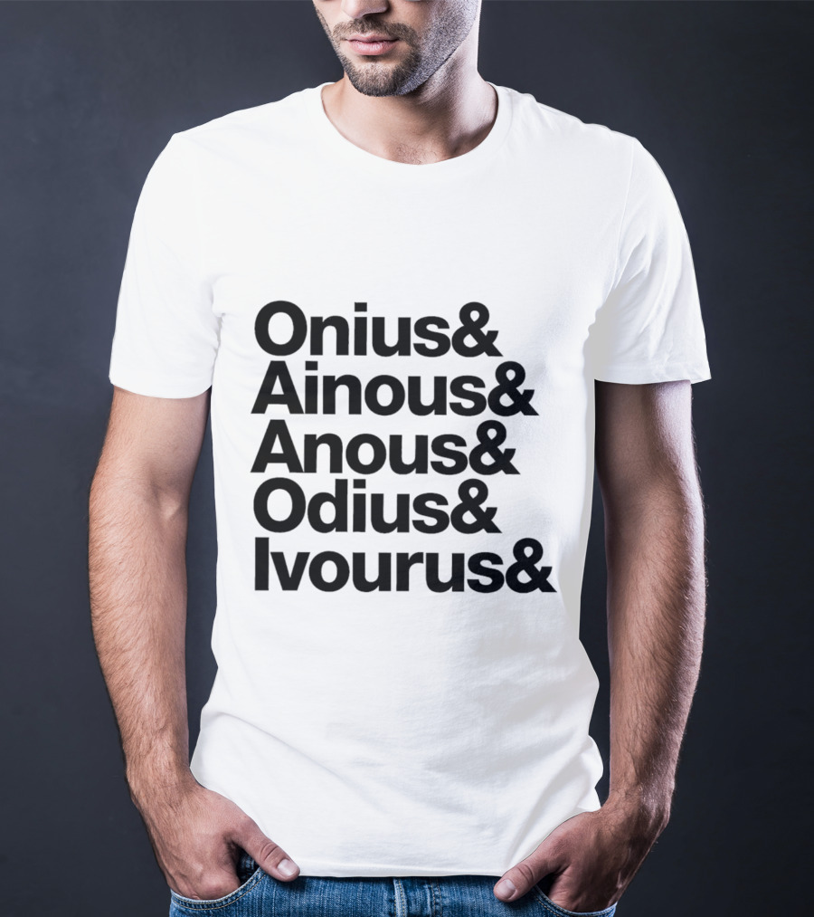 Onius Ainous Anous Odius Ivourus Ampersand Typeface T-Shirt