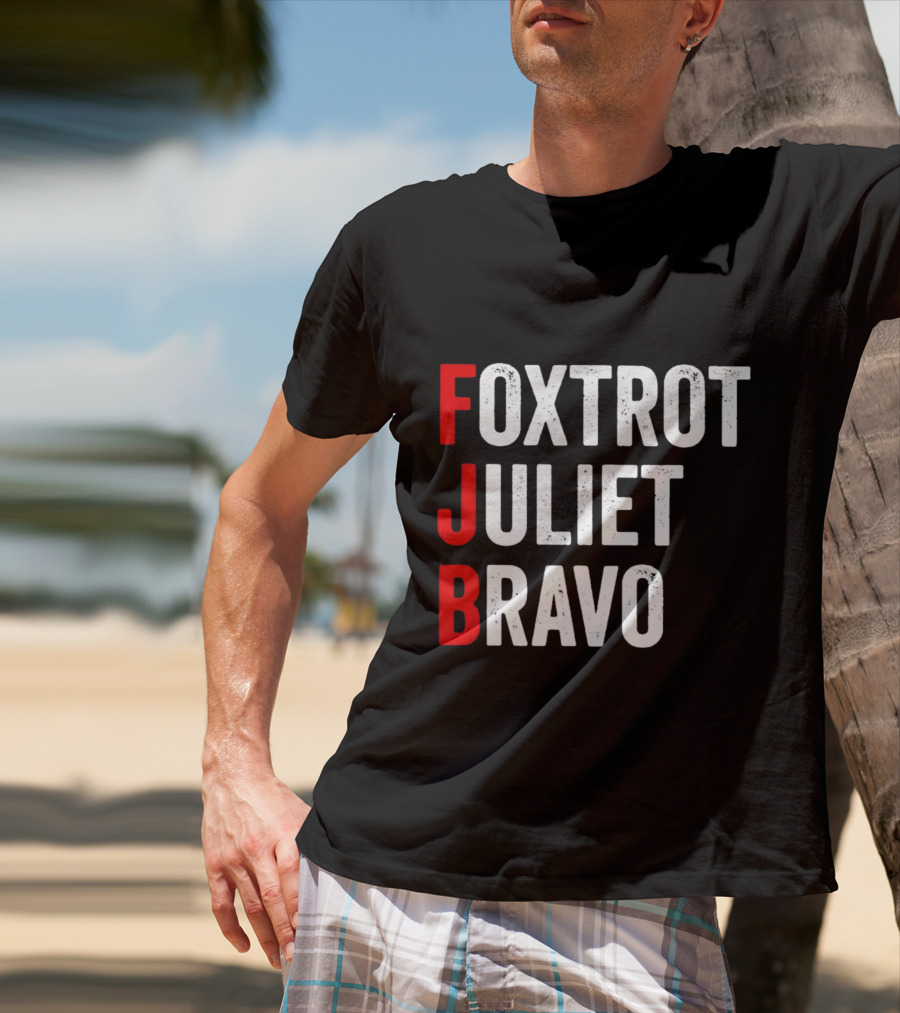 FJB Foxtrot Juliet Bravo Military Phonetic Alphabet T-Shirt