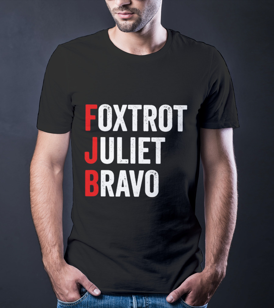 FJB Foxtrot Juliet Bravo Military Phonetic Alphabet T-Shirt