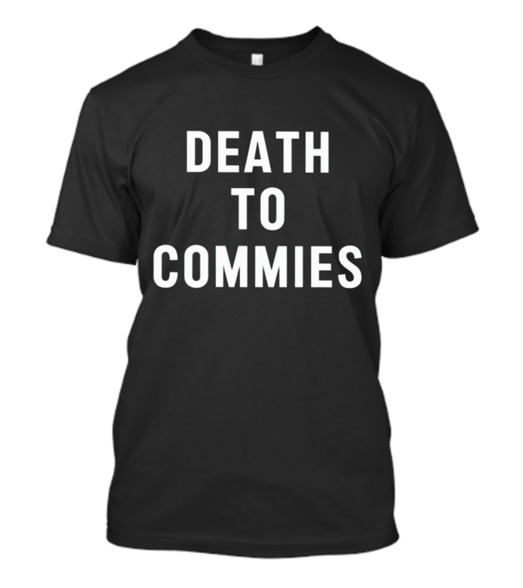 Death To Commies T-Shirt