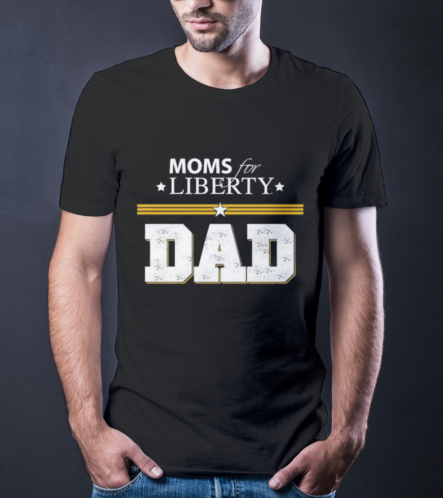 Moms For Liberty Dad Star Stripes T-Shirt
