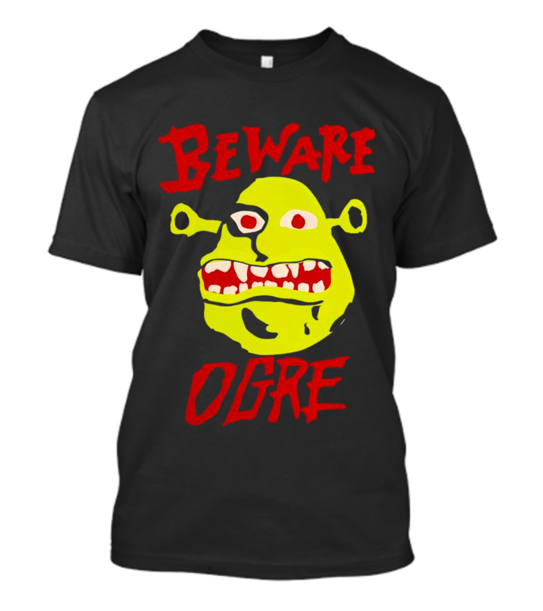 Beware Ogre Ogre Lover Perfect Birthday T-Shirt
