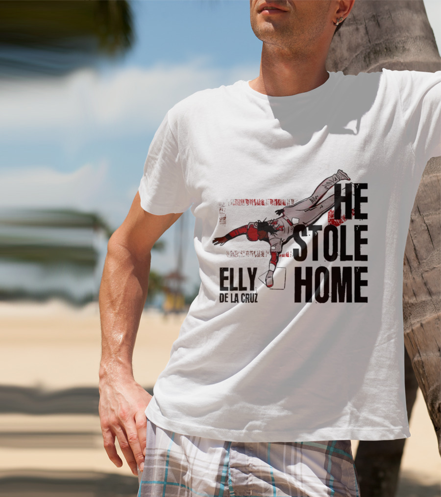 Elly De La Cruz He Stole Home Cincinnati Reds Baseball Action T-Shirt