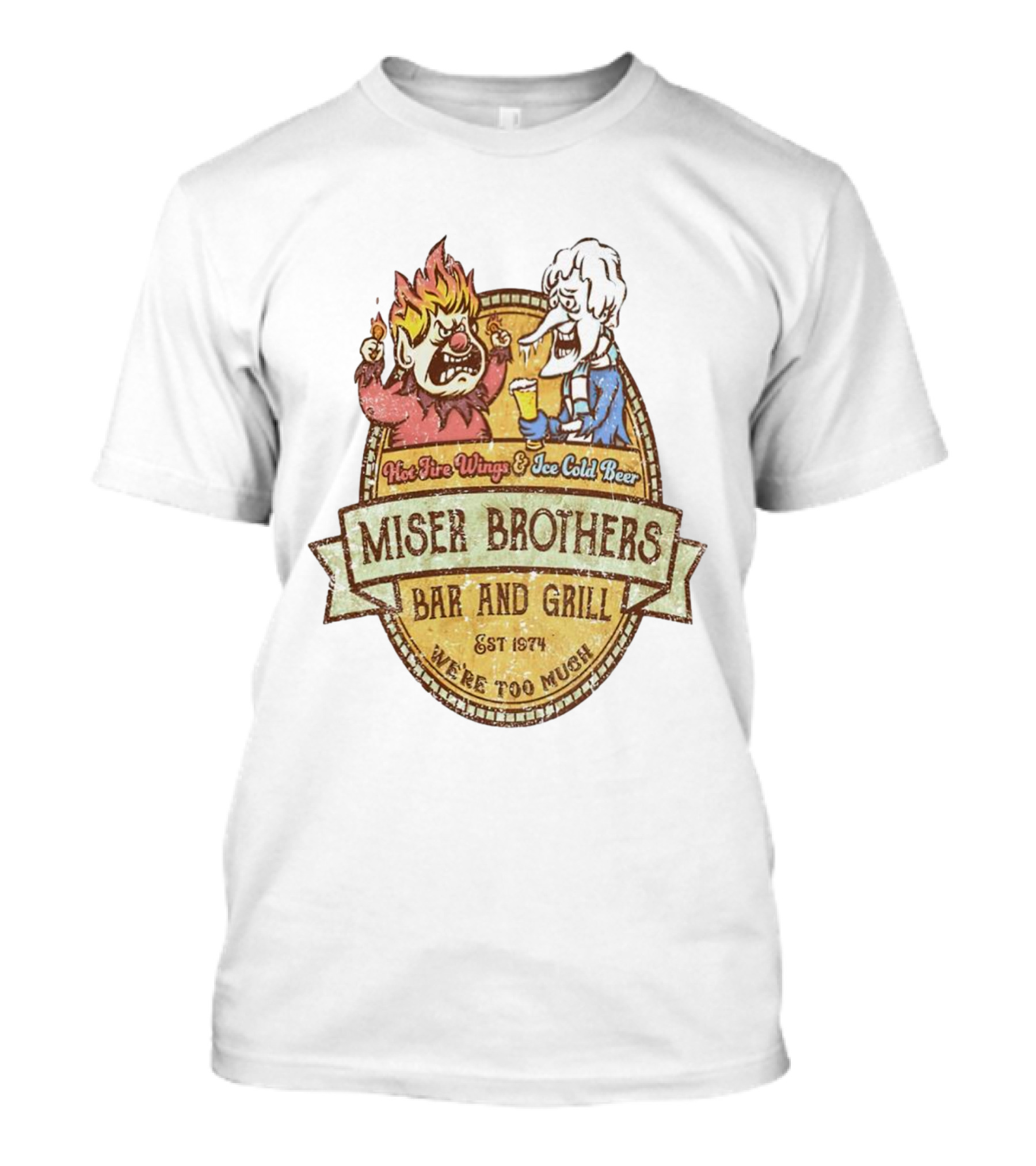 Miser Brothers Bar And Grill Hot Fire Wings Ice Cold Beer Est 1974 We're Too Much T-Shirt