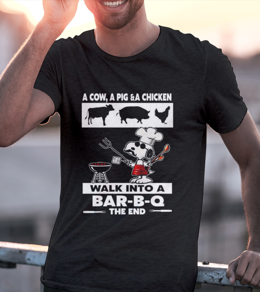 A Cow A Pig And A Chicken Walk Into A Bar-B-Q The End Snoopy Chef Grilling Fun T-Shirt