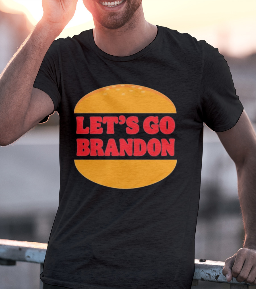 Let’s Go Brandon In Burger T-Shirt