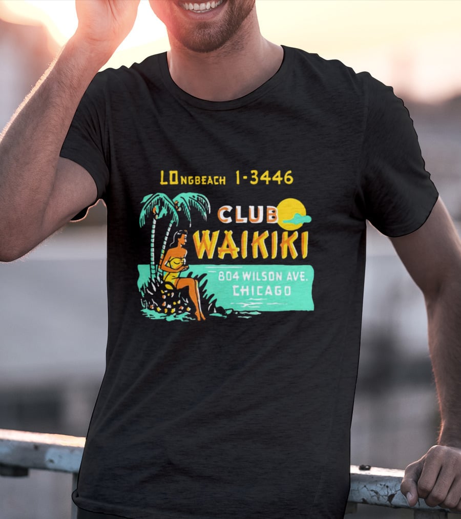 Club Waikiki 804 Wilson Ave Chicago Longbeach 1-3446 Vintage Tiki Bar T-Shirt