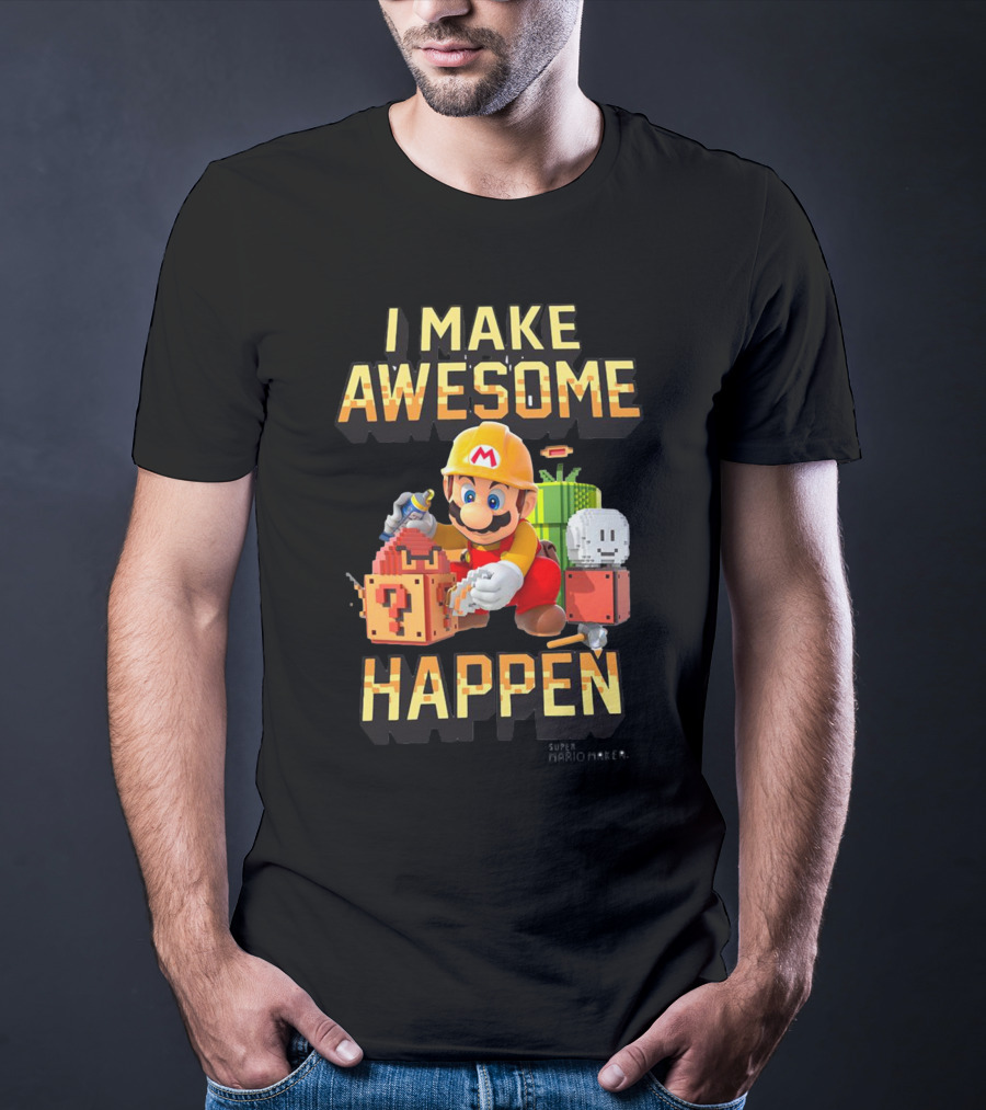 Super Mario Maker I Make Awesome Happen Mario Builder T-Shirt