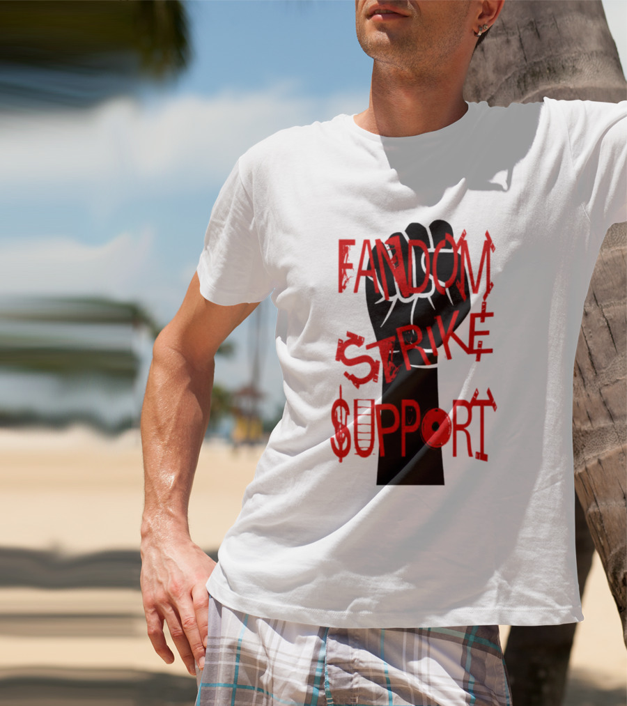 Fandom Strike Support Raised Fist Solidarity T-Shirt