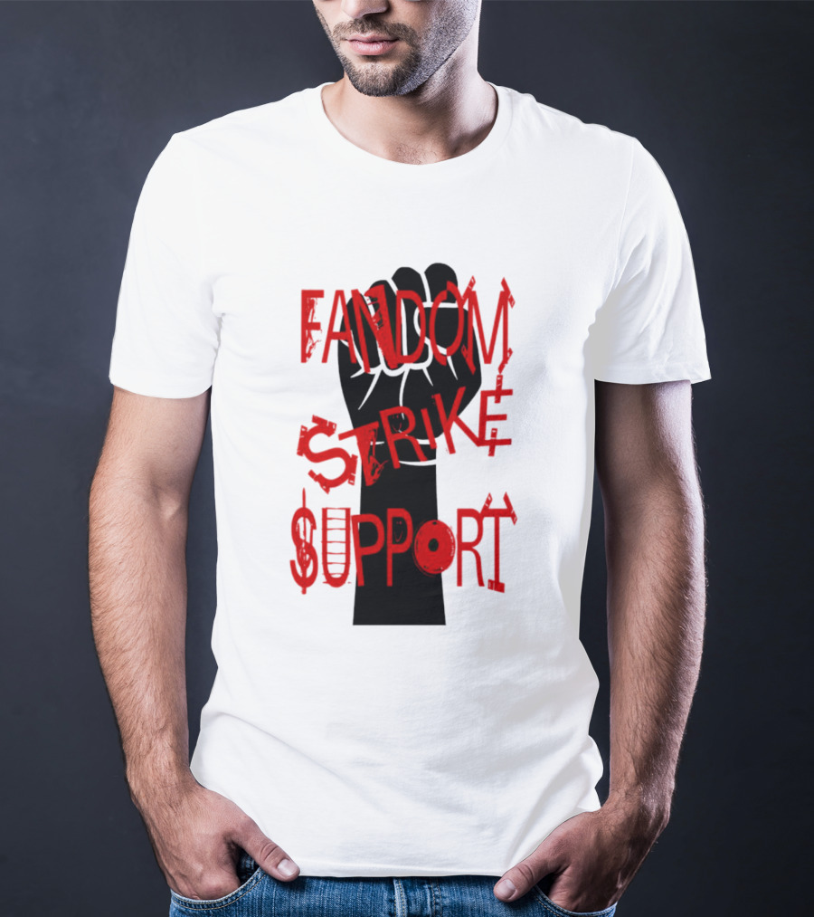 Fandom Strike Support Raised Fist Solidarity T-Shirt