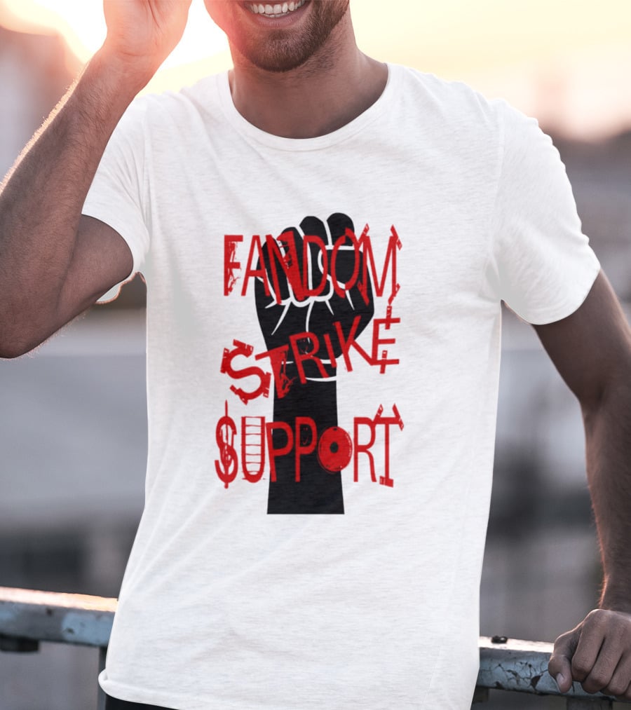 Fandom Strike Support Raised Fist Solidarity T-Shirt