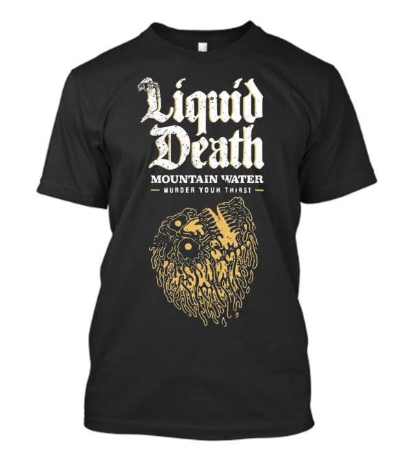 Liquid Death Mountain Water Murder Your Thirst Skull Head T-Shirt