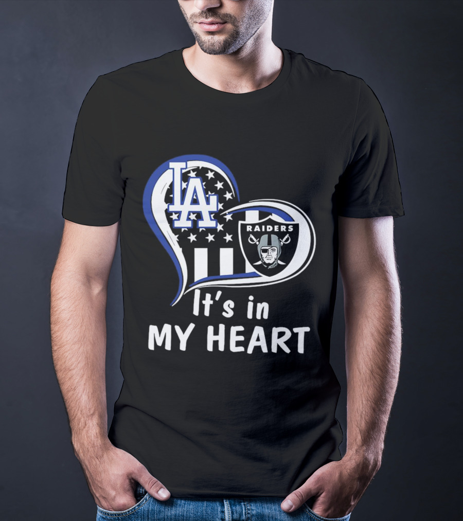 Los Angeles Dodgers LA Raiders It's In My Heart T-Shirt