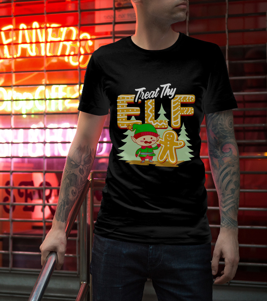 Treat Thy Elf Gingerbread Holiday Christmas T-Shirt
