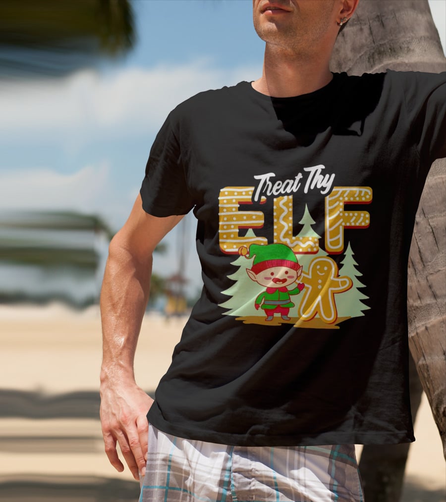 Treat Thy Elf Gingerbread Holiday Christmas T-Shirt