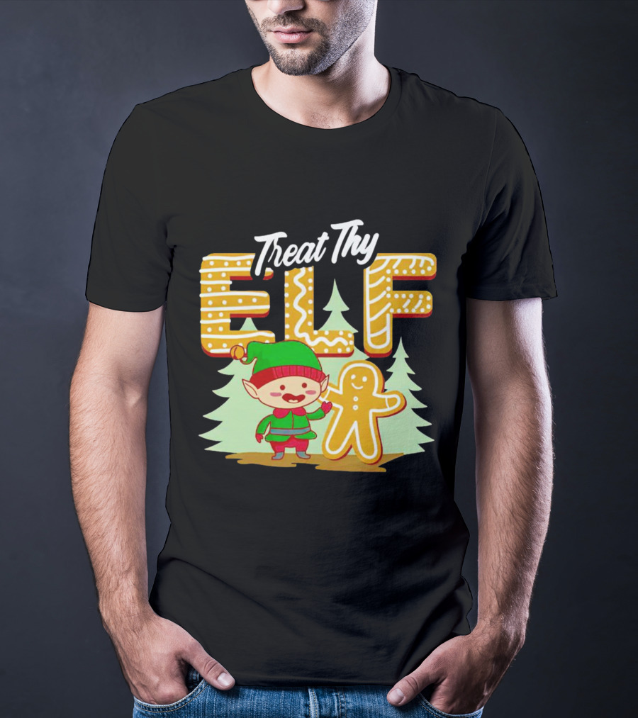 Treat Thy Elf Gingerbread Holiday Christmas T-Shirt