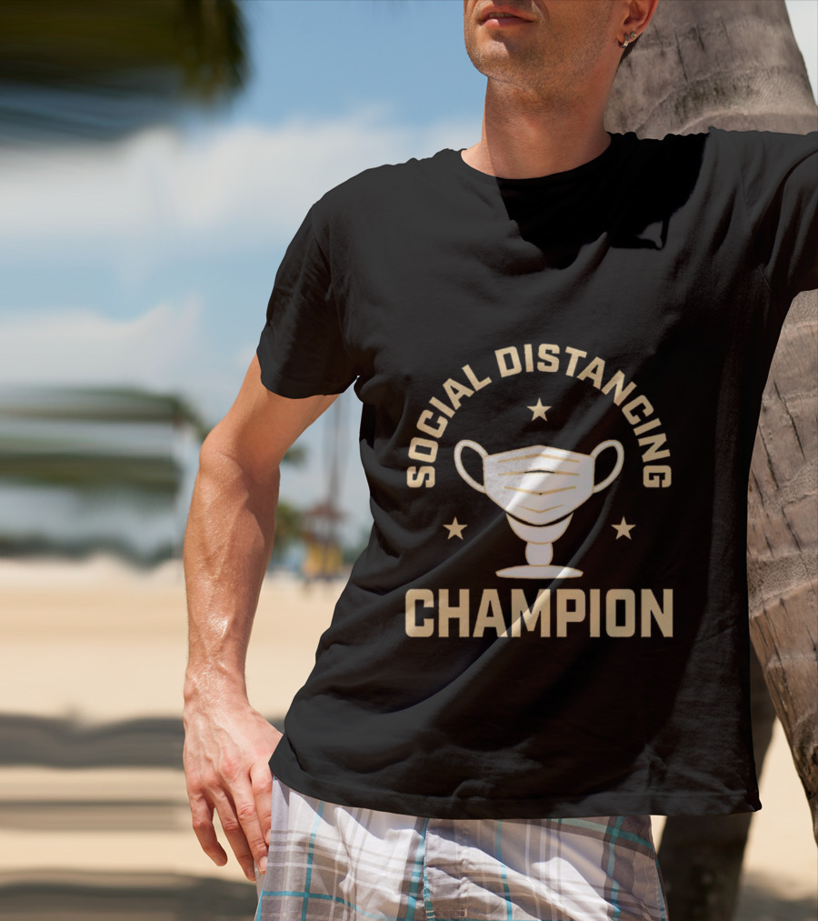 Social Distancing Champion Face Mask Trophy T-Shirt