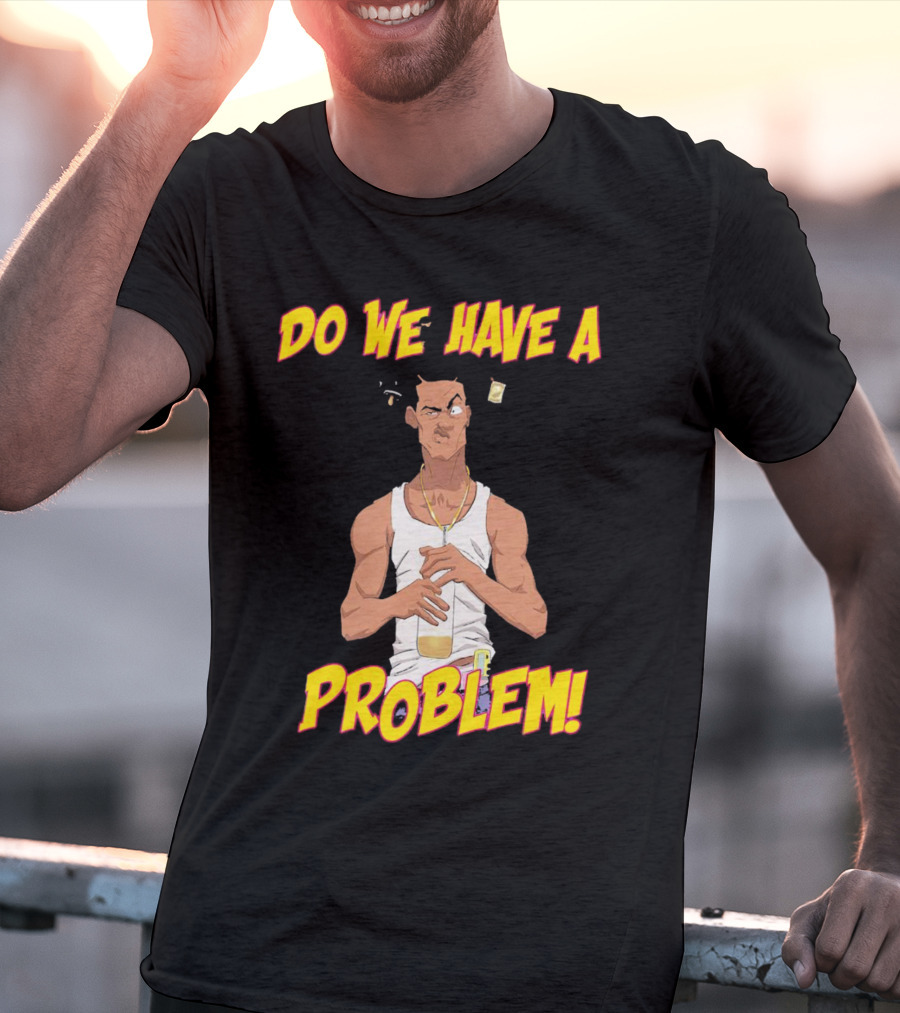 Loc Dog Do We Have A Problem Bold Cartoon Style 90s Movie Reference T-Shirt