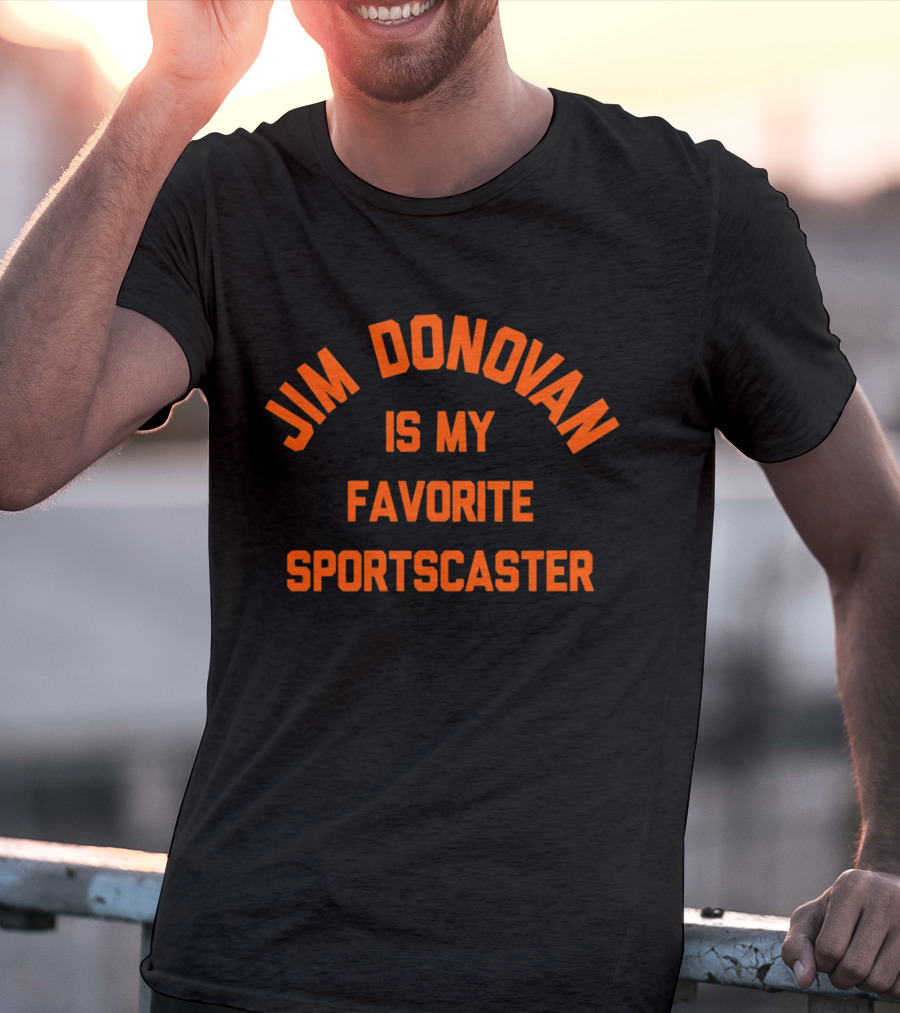 Jim Donovan Is My Favorite Sportscaster T-Shirt