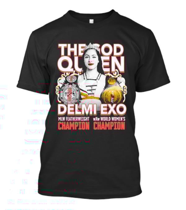The God Queen Delmi Exo MLW Featherweight WXw World Women's Champion T-Shirt