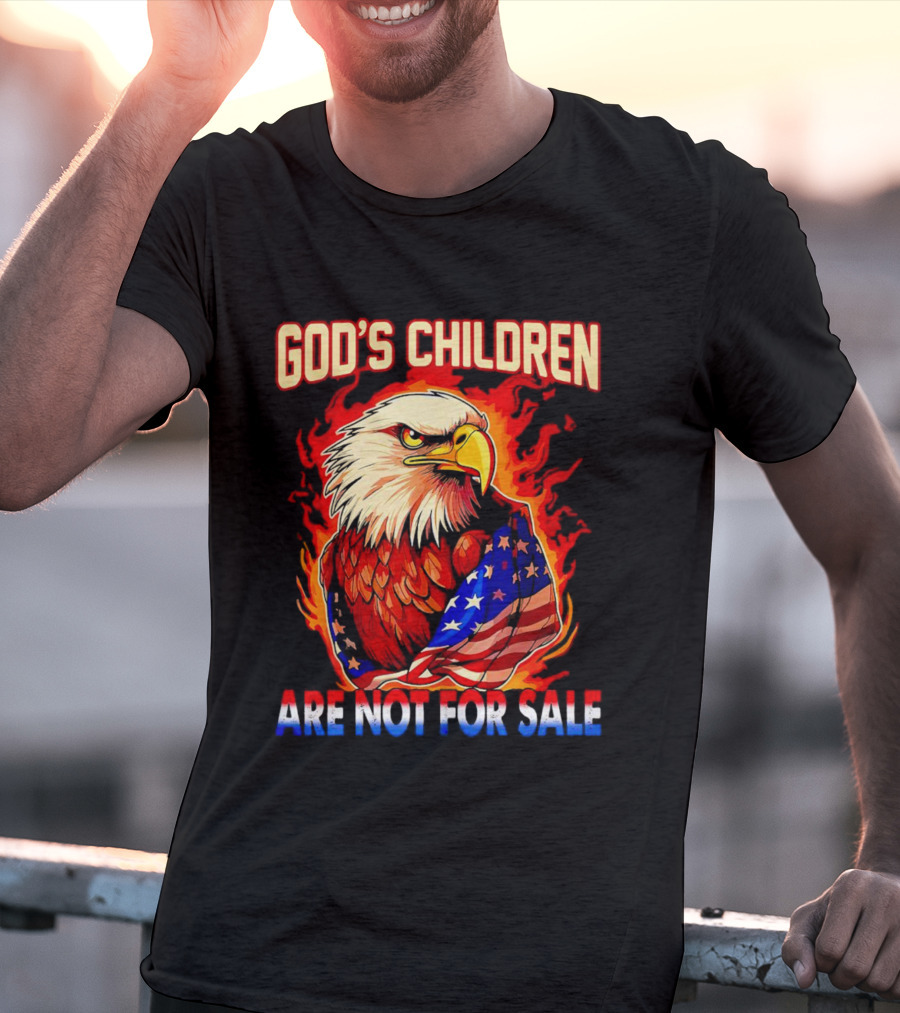 God's Children Are Not For Sale Eagle American Flag Fire T-Shirt