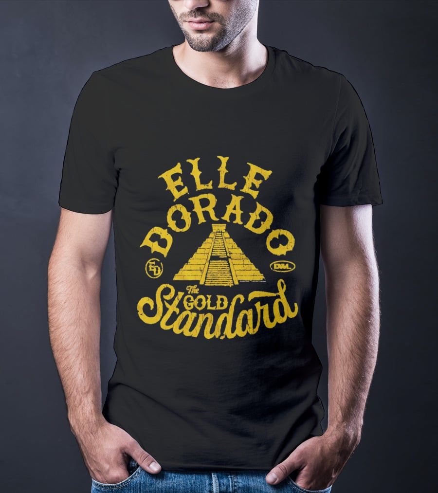 Elle Dorado The Gold Standard Pyramid DWL ED T-Shirt