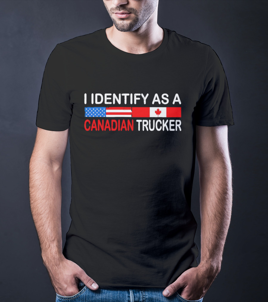 I Identify As A Canadian Trucker With American And Canadian Flags T-Shirt