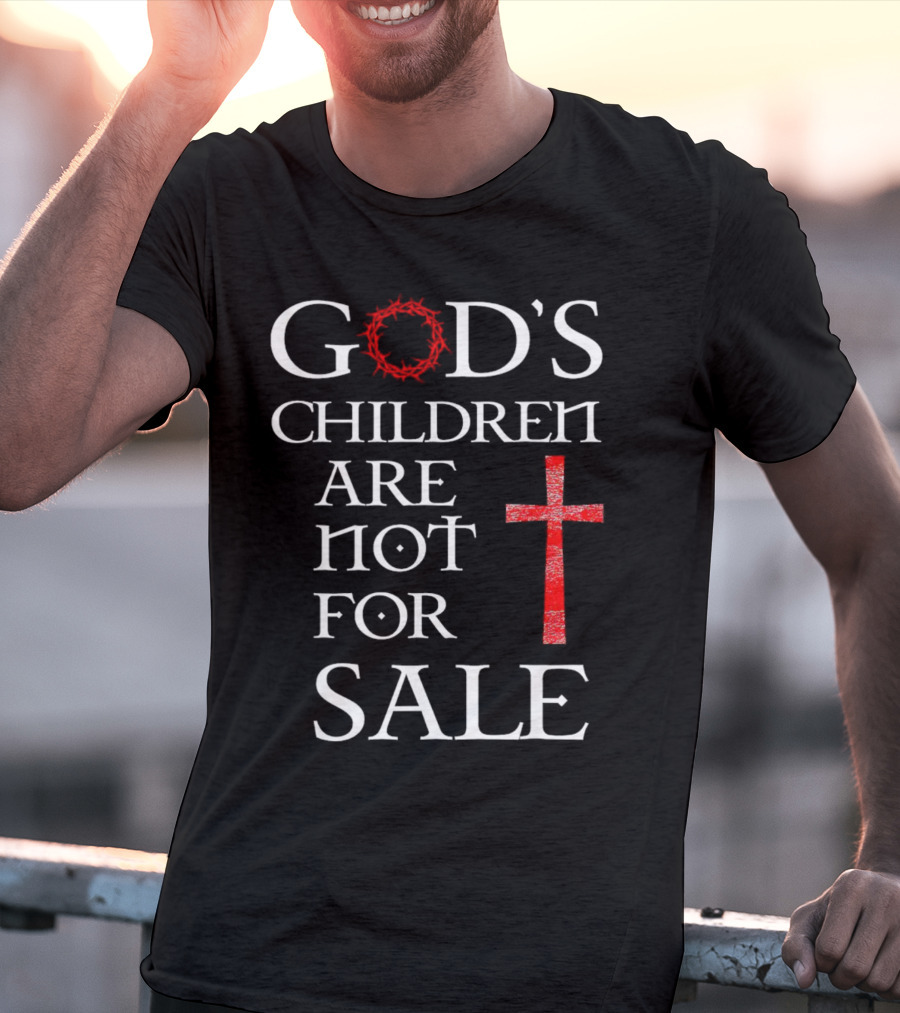 God's Children Are Not For Sale Crown Of Thorns And Cross T-Shirt