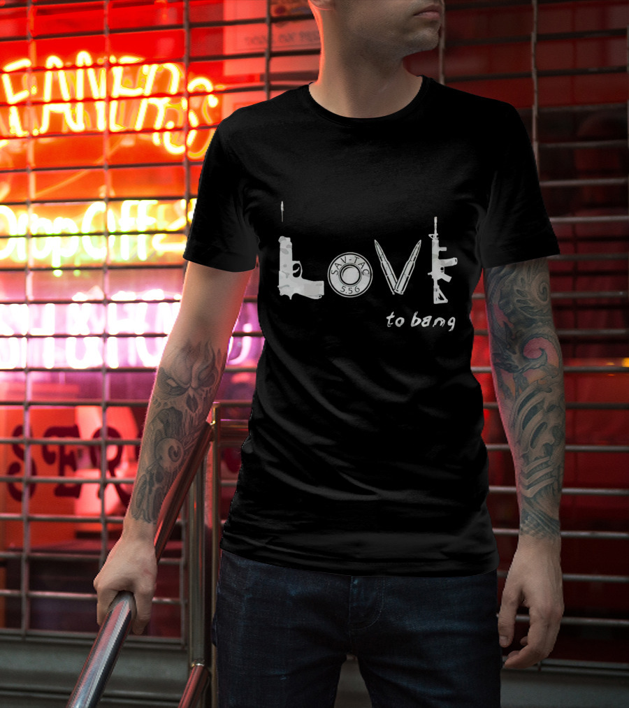 SAV-TAC 5.56 Guns Love To Bang T-Shirt