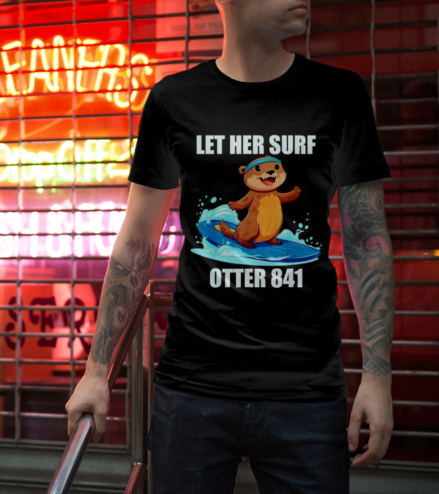 LET HER SURF OTTER 841 Surfing Otter On Blue Surfboard T-Shirt