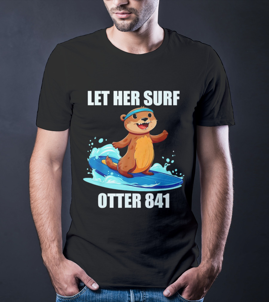 LET HER SURF OTTER 841 Surfing Otter On Blue Surfboard T-Shirt