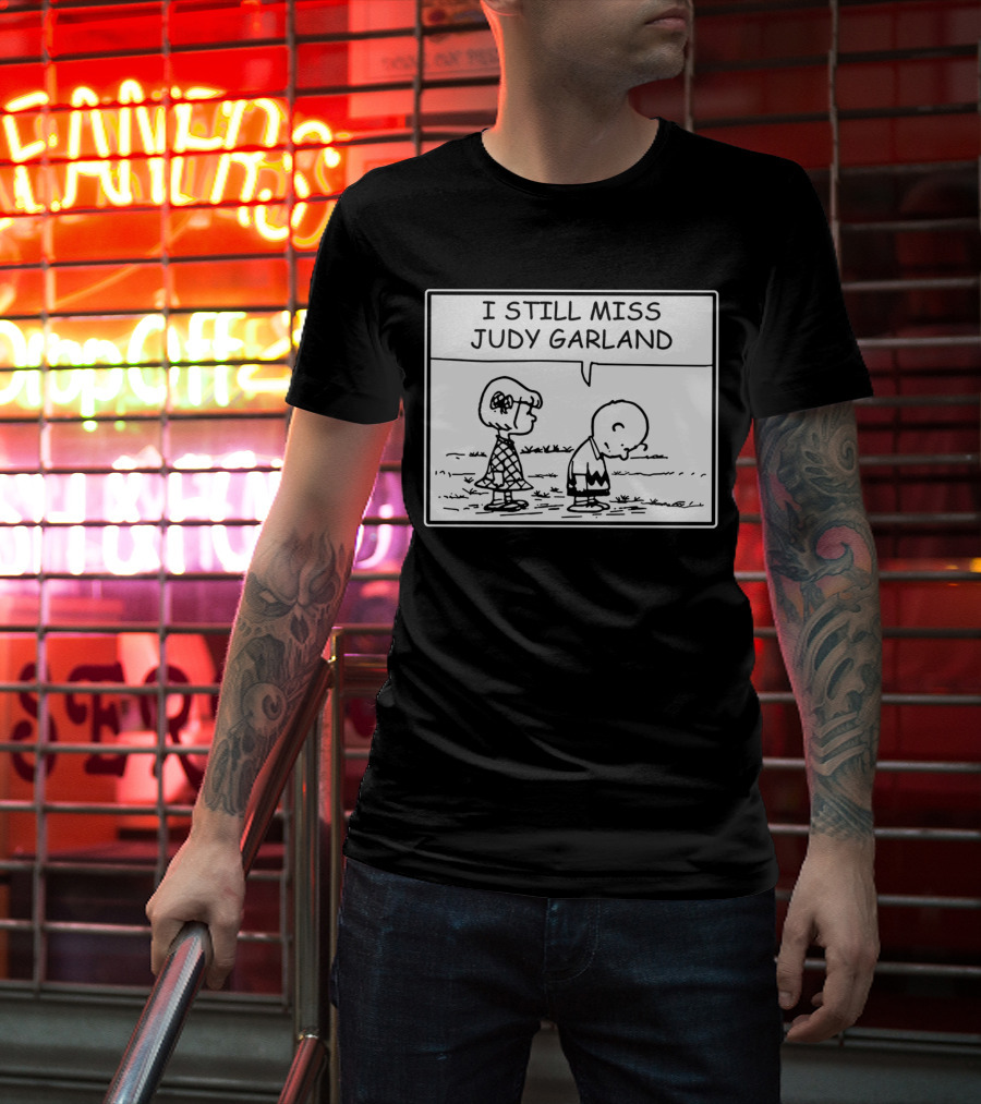 Peanuts I Still Miss Judy Garland Charlie Brown And Patty Black And White Comic Strip T-Shirt