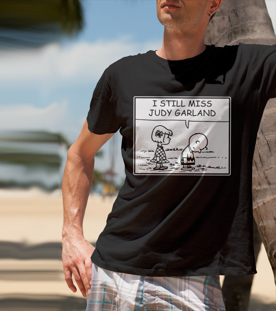 Peanuts I Still Miss Judy Garland Charlie Brown And Patty Black And White Comic Strip T-Shirt