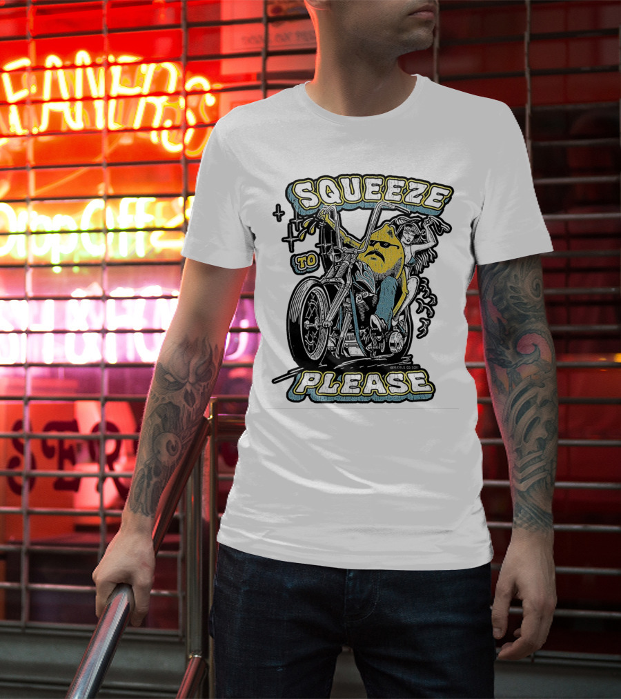Squeeze To Please Motorcycle Rider Adventure T-Shirt